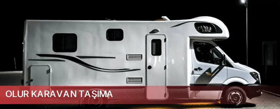 Olur İlçemi Karavan Taşıma