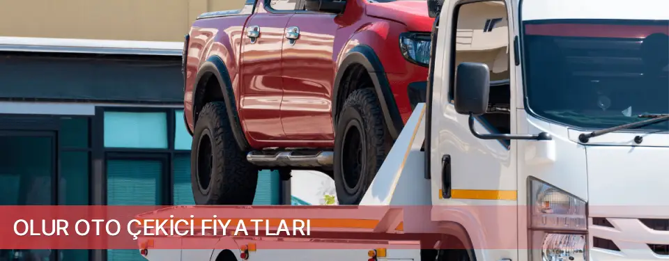 Olur İlçemi Oto Çekici Fiyatları